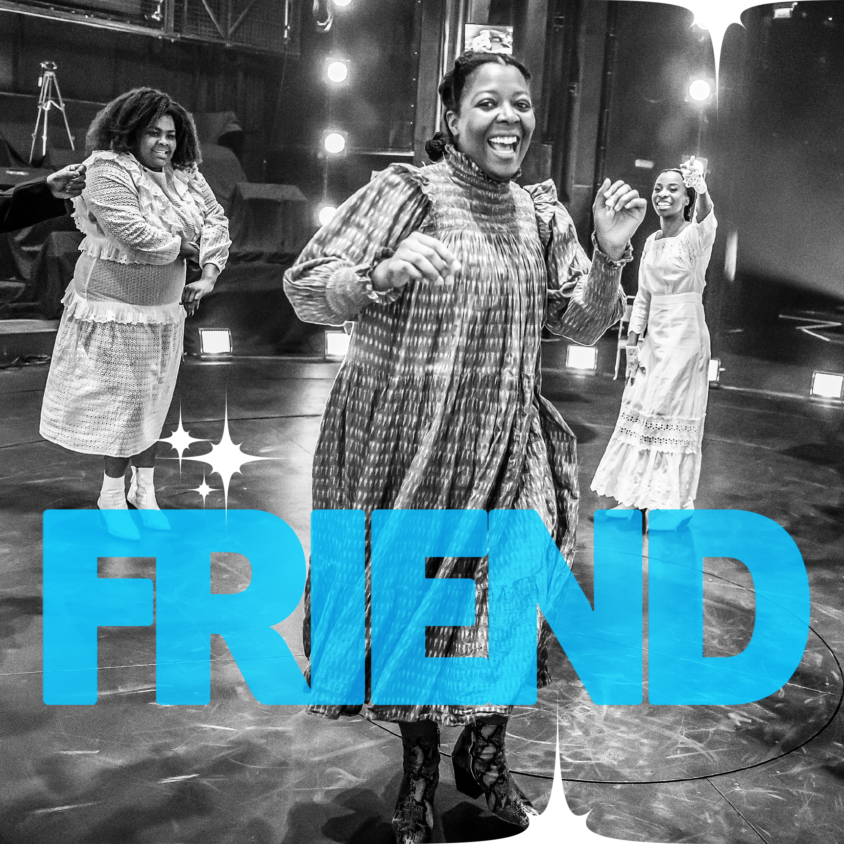 Black and white rehearsal image from The Color Purple at Home showing three female cast members including T'Shan Williams as Celie. Blue text over the image reads 'Friend'.